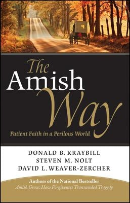 The Amish Way by Kraybill, Donald B.