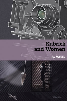 Kubrick and Women by McEntee, Joy