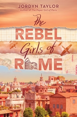 The Rebel Girls of Rome by Taylor, Jordyn