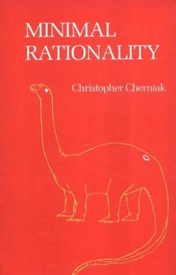 Minimal Rationality by Cherniak, Christopher