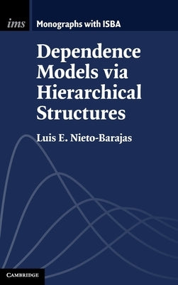 Dependence Models via Hierarchical Structures by Nieto-Barajas, Luis E.