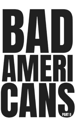 Bad Americans: Part II by Desai, Tejas