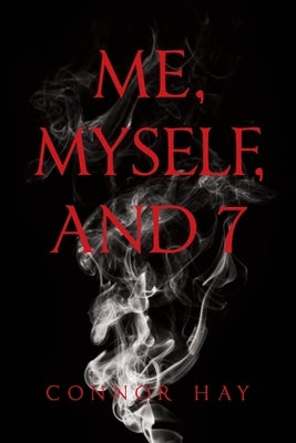 Me, MySelf, and 7 by Hay, Connor