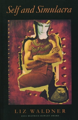 Self and Simulacra by Waldner, Liz