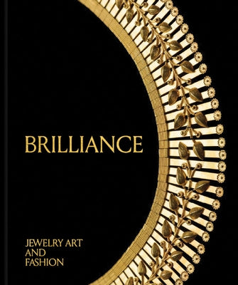 Brilliance: Jewelry Art and Fashion by Stoehrer, Emily