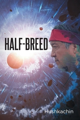 Half-Breed by Hushkachin