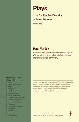 Plays: The Collected Works of Paul Valéry, Volume 3 by Valéry, Paul
