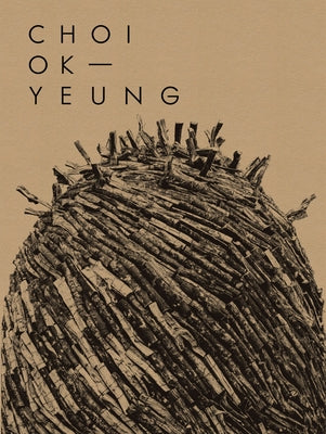 Choi Ok Yeung: Art & Nature by Ok-Yeung, Choi