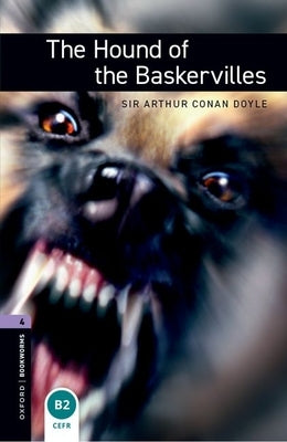 Oxford Bookworms Library: The Hound of the Baskervilles: Level 4: 1400-Word Vocabulary by Doyle, Sir Arthur Conan