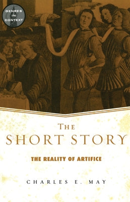 The Short Story: The Reality of Artifice by May, Charles