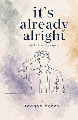 it's already alright: An Ode to the Losers by Boney, Reggee