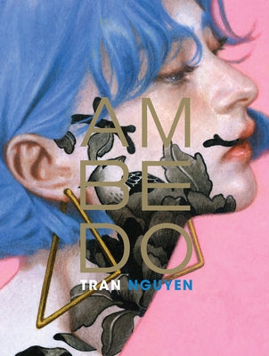 Ambedo: The Art of Tran Nguyen by Nguyen, Tran