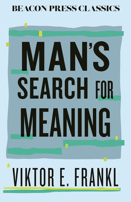 Man's Search for Meaning by Frankl, Viktor E.