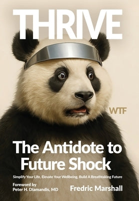 Thrive: The Antidote to Future Shock by Marshall, Fredric