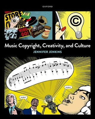 Music Copyright, Creativity, and Culture by Jenkins, Jennifer