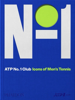 Atp No. 1 Club: Icons of Men's Tennis by Laver, Rod