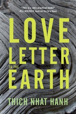 Love Letter to the Earth by Nhat Hanh, Thich