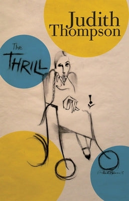 The Thrill by Thompson, Judith