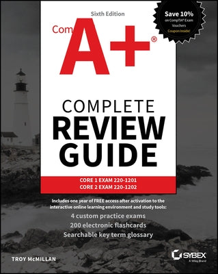 Comptia A+ Complete Review Guide: Core 1 Exam 220-1201 and Core 2 Exam 220-1202 by McMillan, Troy