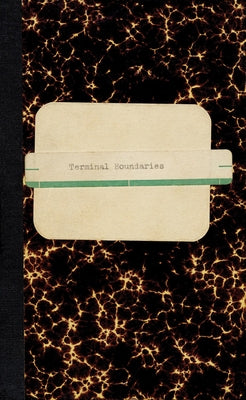 Lawrence Weiner: Terminal Boundaries and a Natural Water Course Diverted Reduced or Displaced by Weiner, Lawrence