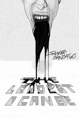 The Loudest I Can Be by Santiago, Sander