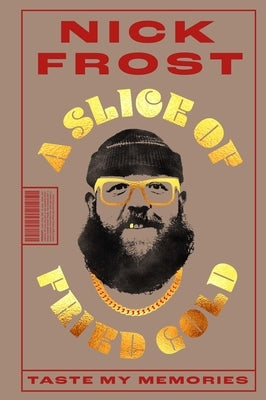 A Slice of Fried Gold by Frost, Nick