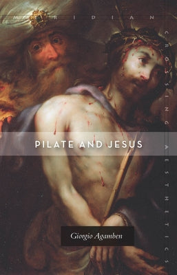 Pilate and Jesus by Agamben, Giorgio