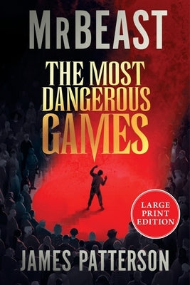 The Most Dangerous Games: (Large Print) by Mrbeast