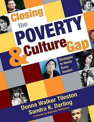 Closing the Poverty & Culture Gap: Strategies to Reach Every Student by Tileston, Donna E. Walker