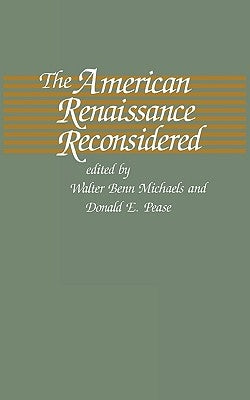 The American Renaissance Reconsidered by Michaels, Walter B.