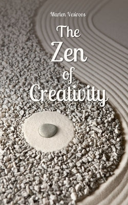 The Zen of Creativity by Vesiroos, Marlen