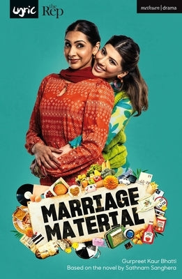 Marriage Material by Bhatti, Gurpreet Kaur