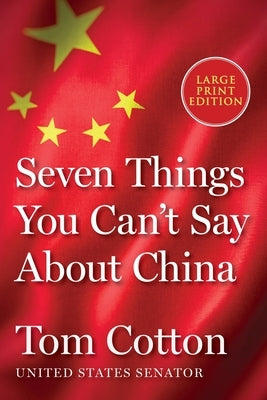 Seven Things You Can't Say about China by Cotton, Tom