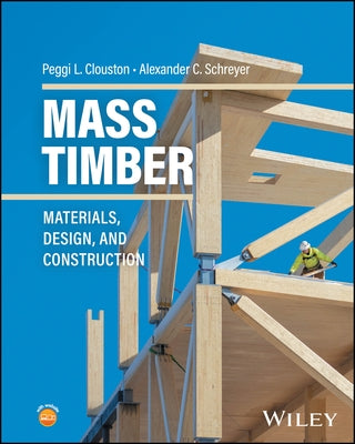 Mass Timber Handbook: Design Principles and Construction Techniques by Schreyer, Alexander C.