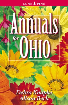 Annuals for Ohio by Knapke, Debra