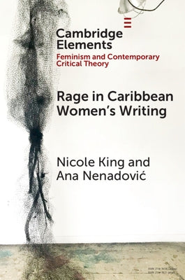 Rage in Caribbean Women's Writing by King, Nicole