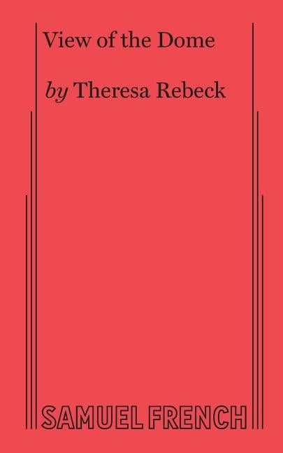 View of the Dome by Rebeck, Theresa