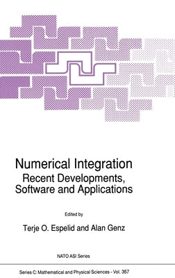 Numerical Integration: Recent Developments, Software and Applications by Espelid, Terje O.