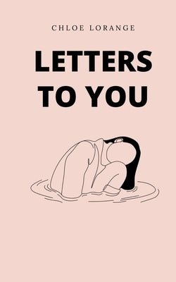 letters to you by Lorange, Chloe