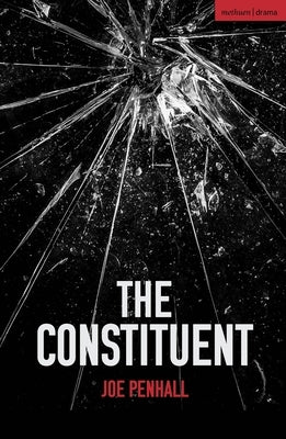The Constituent by Penhall, Joe