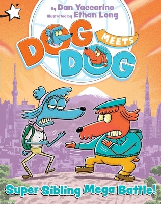 Super Sibling Mega Battle!: A Star Chapter Book by Yaccarino, Dan