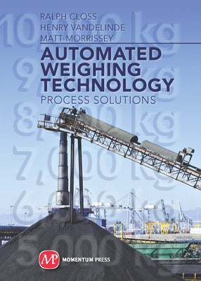 Automated Weighing Technology: Process Solutions by Closs, Ralph
