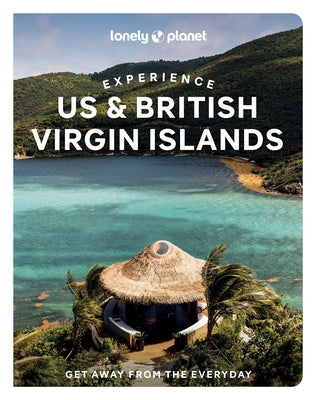 Lonely Planet Experience Us & British Virgin Islands by Johanson, Mark
