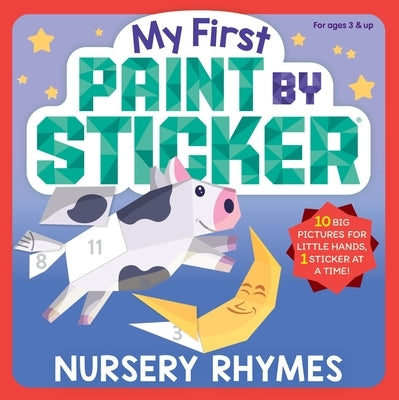 My First Paint by Sticker: Nursery Rhymes: (For Kids Ages 3-5) by Workman Publishing