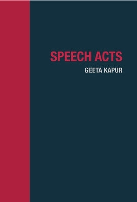 Speech Acts by Kapur, Geeta