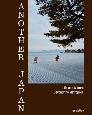 Another Japan: Life and Culture Beyond the Metropolis by Wong, Irwin