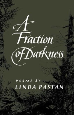 A Fraction of Darkness by Pastan, Linda