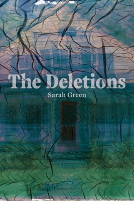 The Deletions by Green, Sarah
