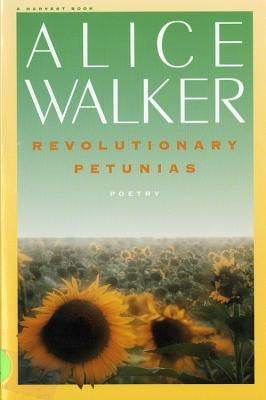 Revolutionary Petunias & Other Poems Pa by Walker, Alice