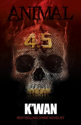 Animal 4.5 by K'Wan
